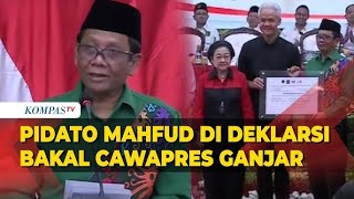 Pidato Perdana Mahfud MD Usai Dideklarasikan Jadi Bakal Cawapres Ganjar Pranowo