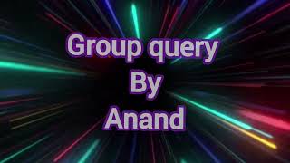 group query by anand-2