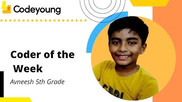 Coder of the Week| Avneesh Sundaray| Coding | Coding for Kids | Codeyoung  | August