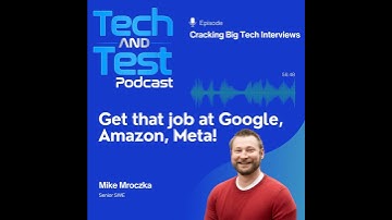Cracking Big Tech Interviews with Mike Mroczka