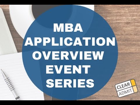 Clear Admit Events 2022: MBA Application Overview Part One