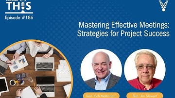 Manage This| Episode 186| Mastering Effective Meetings: Strategies for Project Success