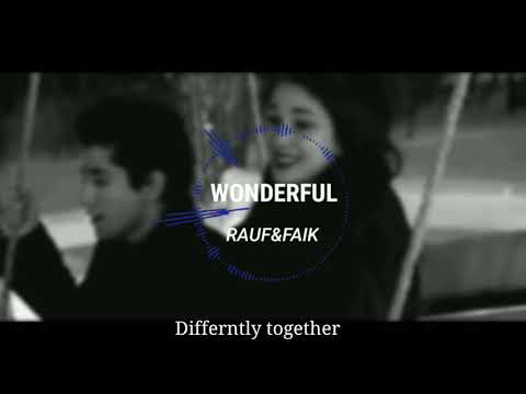 Wonderful/я люблю тебя🔥|RAUF&FAIK|🎶English Lyrics with( official video) and 8D audio 🎧🎧