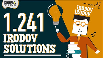 [1.241] - Problems in general Physics by I E Irodov: Solution by Saket Sir