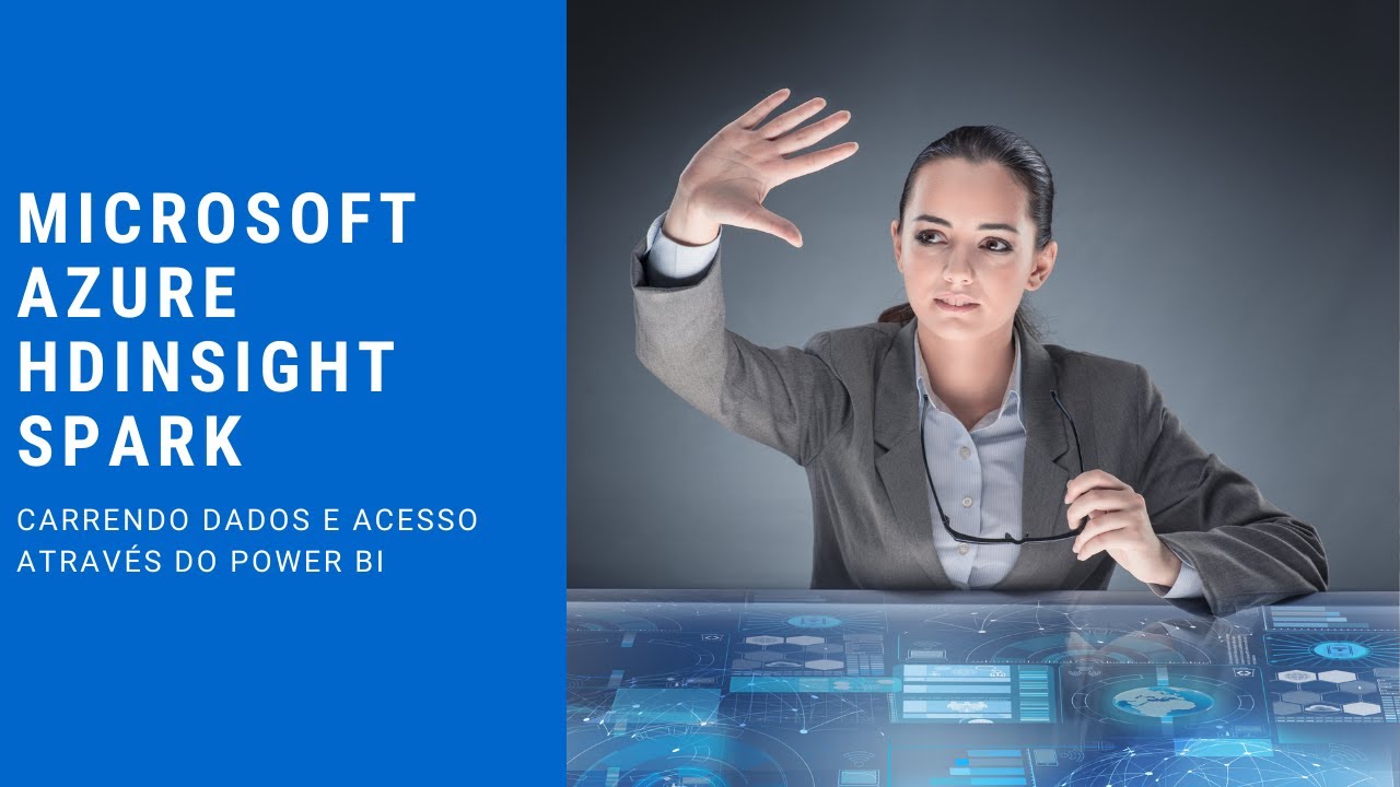 ☁️ MICROSOFT AZURE HDINSIGHT COM SPARK | CARREGANDO E ACESSANDO DADOS ...