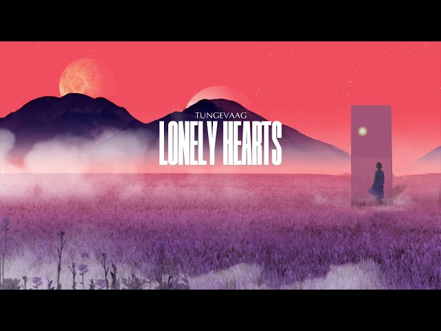 Tungevaag - Lonely Hearts