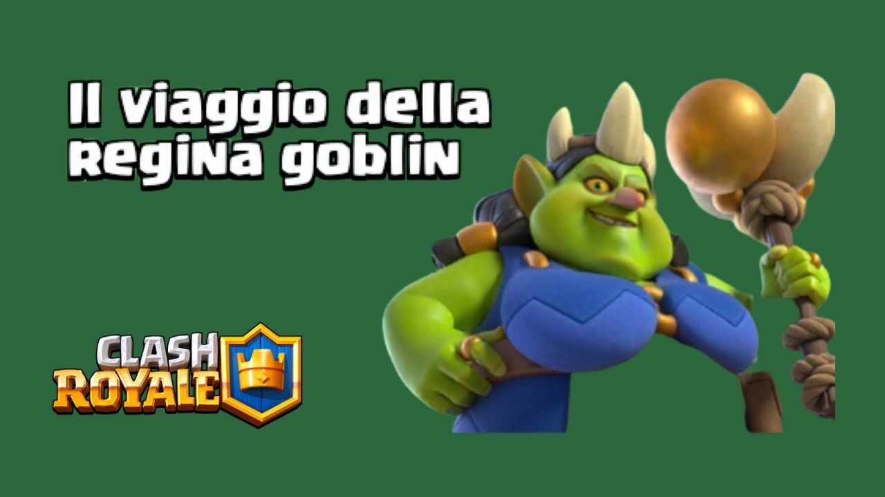 CLASH ROYALE • Il viaggio della Regina Goblin - Gameplay 💚💚💚