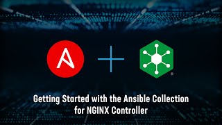 Getting Started with the Ansible Collection for NGINX Controller