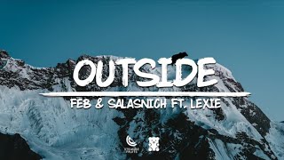 Feb & Salasnich - Outside (ft. Lexie) (Lyrics)