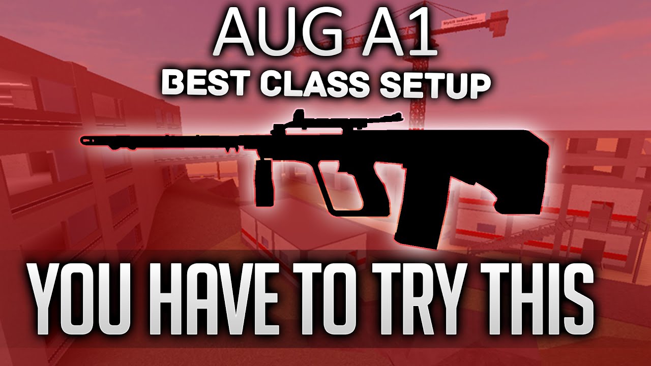 Aug A1 Best Class Setup In Phantom Forces By Quasog - roblox phantom forces honey badger best class setup