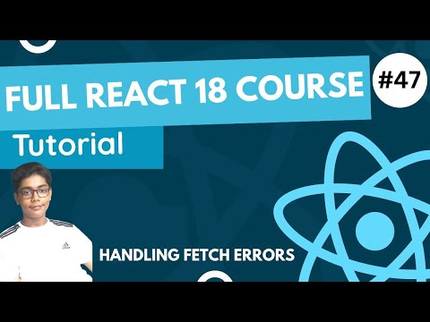 React 18 Fundamentals Crash Course 2023 - Handling Fetch Errors In React