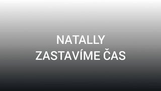 NATALLY - Zastavíme čas (lyrics video)