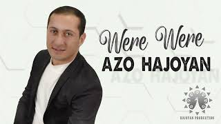 Azo Hajoyan - Were Were / New HIT