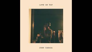 John Canada - Love On Top