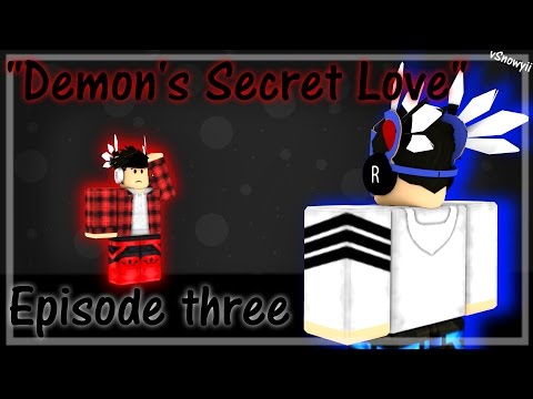 Demon S Secret Love Episode Three Roblox Story Youtube - demon s secret love episode three roblox story