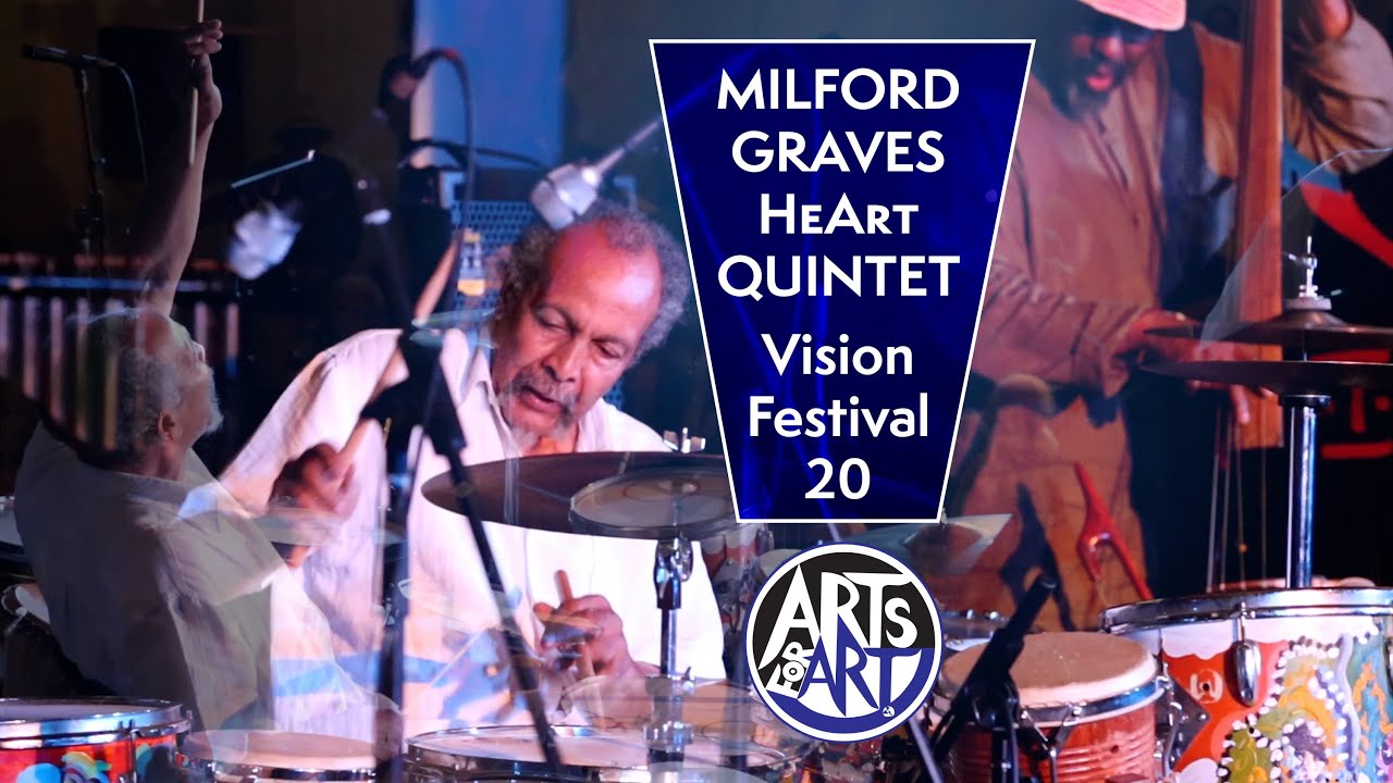 Milford Graves HeArt Quintet | Vision Festival 20 (1 of 2) - YouTube