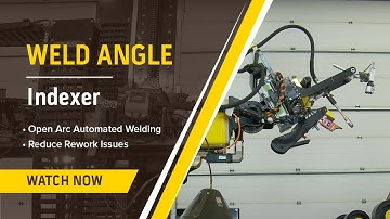 Innovative Weld Angle Indexer for Transformed Welding Outputs
