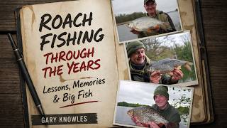 Years of Roach Fishing Experience – What Really Works