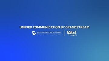 Unified Communication Solution By Grandstream - Webinar
