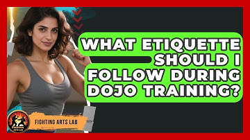 What Etiquette Should I Follow During Dojo Training? - Fighting Arts Lab