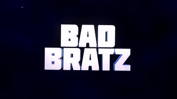 Intro #15 BadBratz