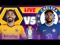 WOLVES vs CHELSEA - LIVE Stream Watch Along | Premier League 2022/2023