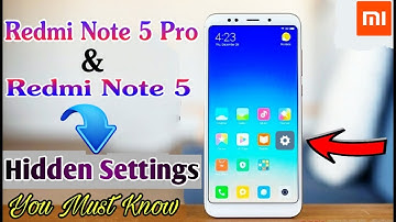 Hidden Settings Of Redmi Note 5 Pro and Redmi Note 5 Xiaomi (Awesome)