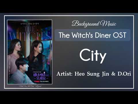 (Bgm) The Witch's Diner OST || Heo Sung Jin, D.Ori – City