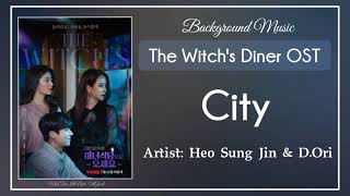 Download Lagu (Bgm) The Witch's Diner OST || Heo Sung Jin, D.Ori – City MP3