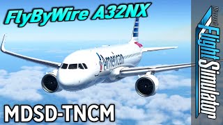 FlyByWire A32NX v0.7.0 Review Flight | Las Américas (MDSD) - St. Martin (TNCM) [MSFS]