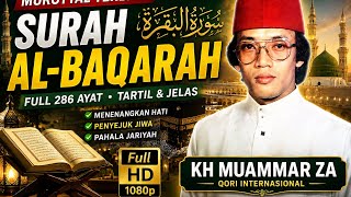 Murottal Terbaik KH Muammar ZA | Surah Al-Baqarah Full HD