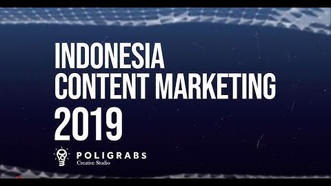 INSIGHT : INDONESIA CONTENT MARKETING 2019 |  Motion Graphic video explainer by Poligrabs