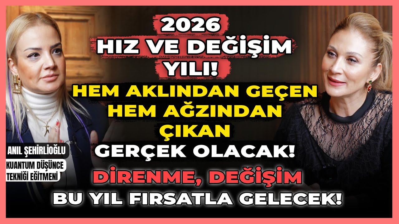 2026 Hız ve Değişim Yılı! Hem Aklından Geçen Hem Ağzından Çıkan Gerçek Olacak!