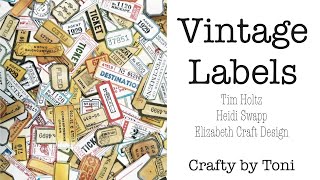 VINTAGE LABELS EPHEMERA.........Tim Holtz...Heidi Swapp.....Elizabeth Craft Design