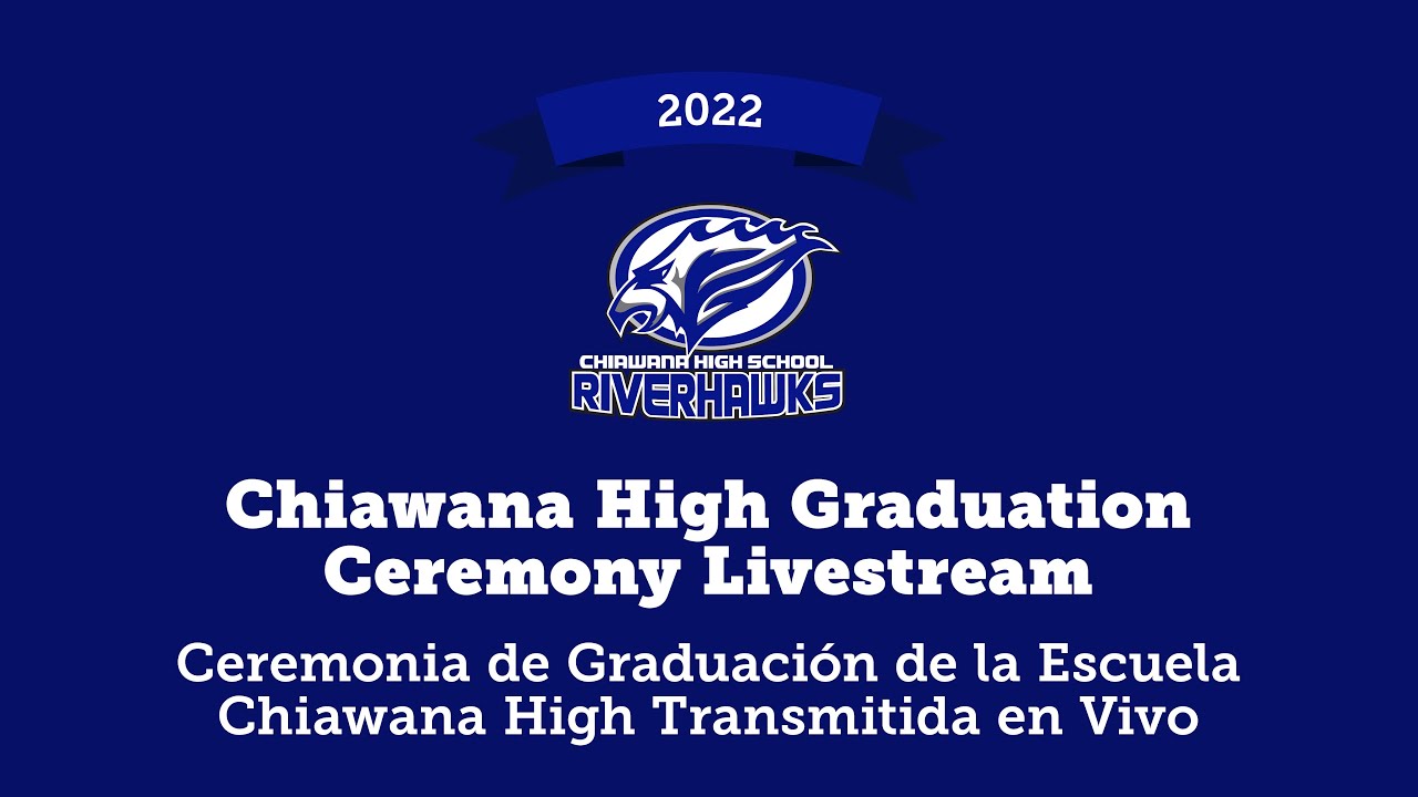 2022 Chiawana High School Graduation YouTube