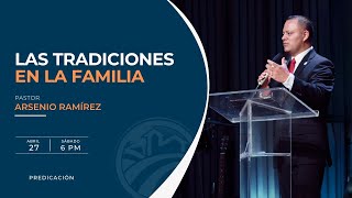 Arsenio Ramírez - Las tradiciones en la familia by Casa de Oracion Mexico 1,221 views 12 days ago 1 hour, 17 minutes