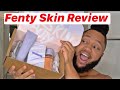 Fenty Skin Review | First Impressions | Men’s Skincare