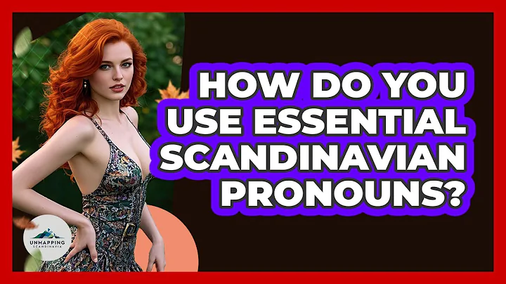 How Do You Use Essential Scandinavian Pronouns? - Unmapping Scandinavia