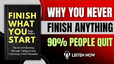 Finish What You Start by Peter Hollins Audiobook | Book Summary in English