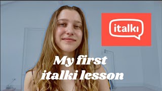 My first ever italki lesson | My honest opinions