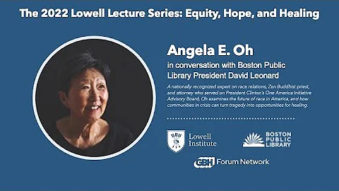 Boston Public Library Lowell Lecture - Angela E. Oh