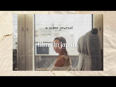 films in japan | a vulnerable vlog