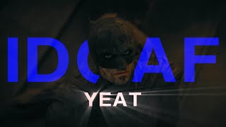 The Batman | IDGAF (Intro extended) - Drake, Yeat