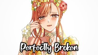 Nightcore  Perfectly Broken  s