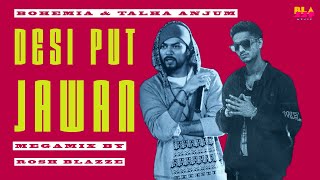 Bohemia & Talha Anjum - Desi Put Jawan (MegaMix By Rosh Blazze) | Desi Hip Hop Rap Mashup (2023)