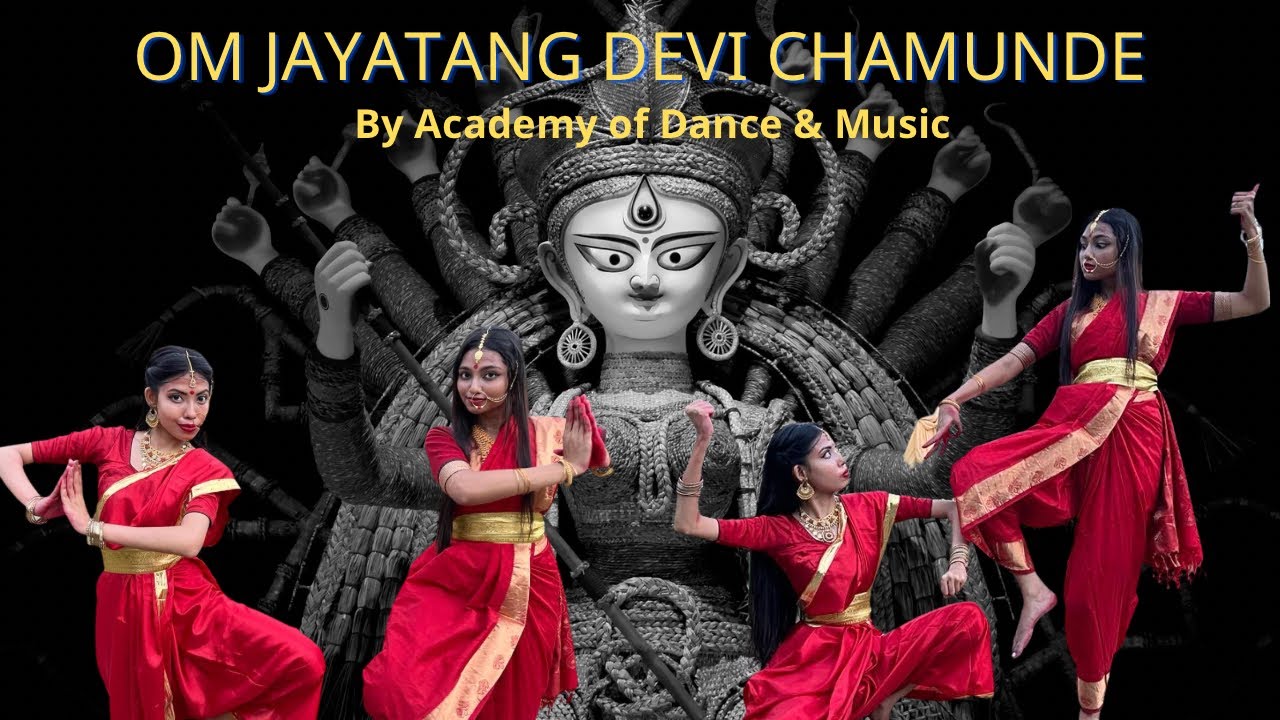 Om Jayatang Devi Chamunde | Academy of Dance & Music | Sumila Roy - YouTube