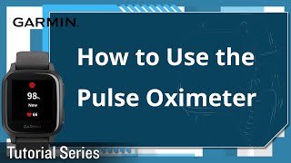 Tutorial - Venu Sq: How to Use the Pulse Oximeter