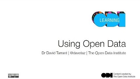 Webinar: Using Open Data - Dr. David Tarrant