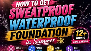 How to get Sweatproof Foundation in summer 🌞😱