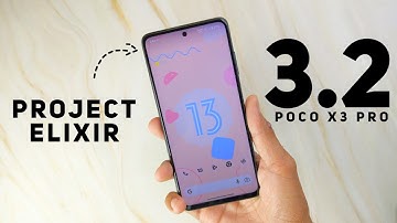Project Elixir v3.2 Official Update On POCO X3 Pro - REVIEW !!